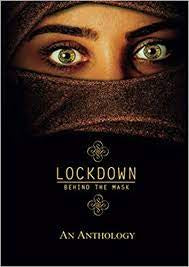 Lockdown Behind The Mask: An Anthology