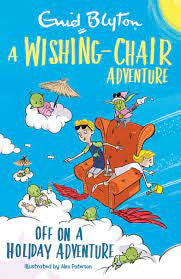 A Wishing-Chair Adventure: Off on a Holiday Adventure. Illustrated Colour Edition.