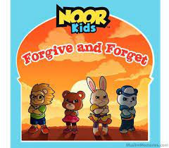 Noor Kids: Forgive and Forget