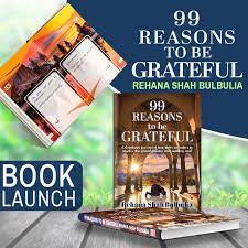 99 Reasons To Be Grateful: A Gratitude Journal of Heartfelt Reminders to Inspire the Grateful Heart and Seeking Soul