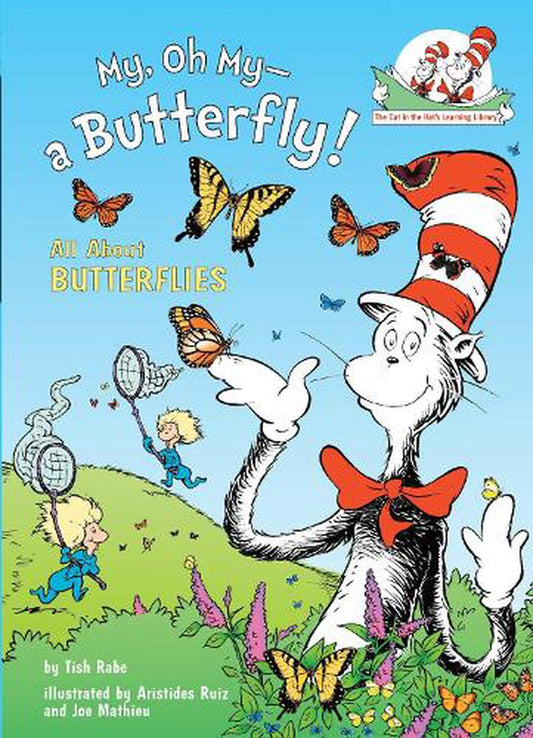 The Cat in the Hat Learning Library: My, Oh My-- a Butterfly!