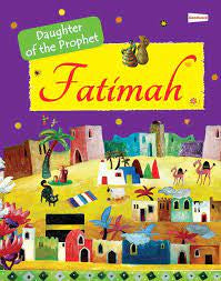 Fatimah: The Daughter of the Prophet Muhammad (S.A.W)