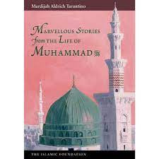 Marvellous Stories from the Life of Muhammad