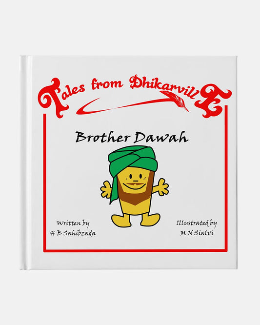 Tales From Dhikarville- Brother Dawah