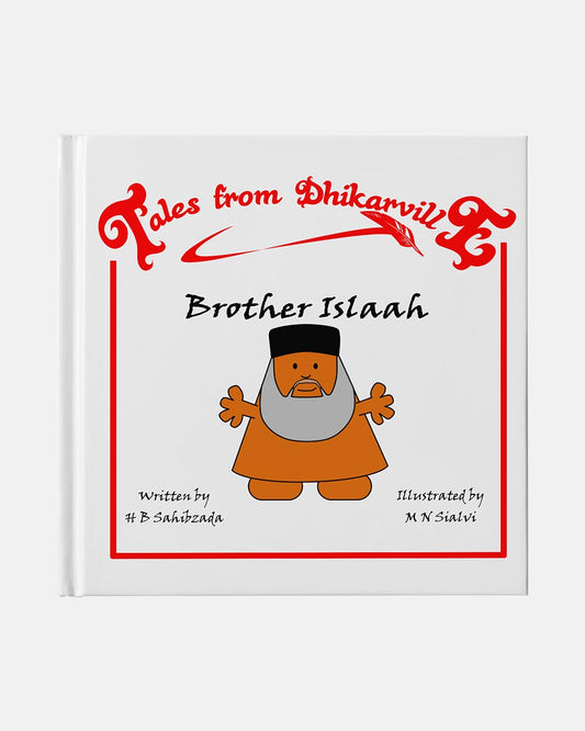 Tales From Dhikarville- Brother Islaah