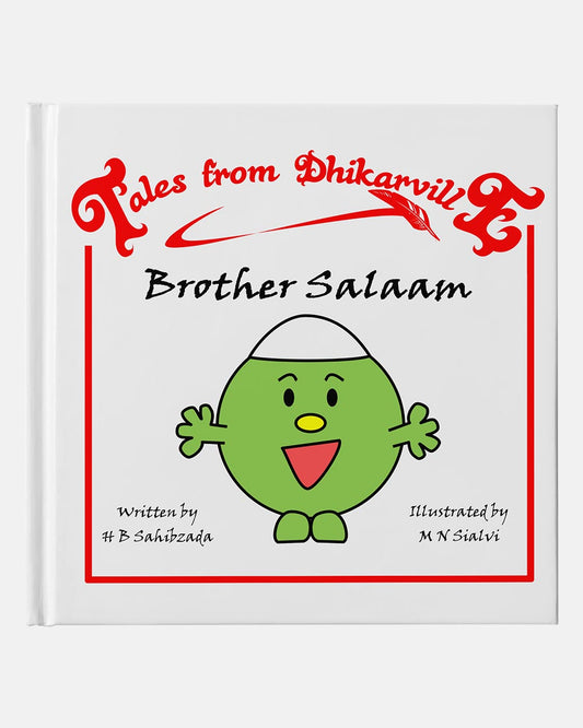 Tales From Dhikarville- Brother Salaam