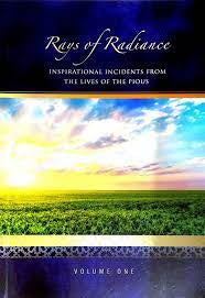 Rays Of radiance: Inspirational Incidents From The Lives Of The Pious V 1