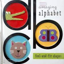 Amazing Alphabet Feel-and-fit Shapes Board Book