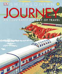 Journey An Illustrated History of Travel (Hardback)