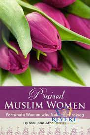 Praised Muslim Women Fortunate Women Who Nabi S.A.W Praised