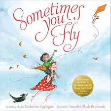 Sometimes You Fly ( Hardback) by Katherine Applegate